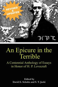 Title: An Epicure in the Terrible: A Centennial Anthology of Essays in Honor of H. P. Lovecraft, Author: David E Schultz