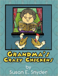 Grandma's Crazy Chickens
