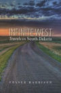 Infinite West: Travels in South Dakota