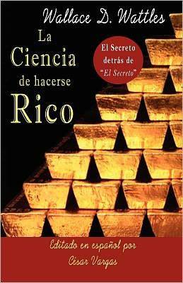 la ciencia de hacerse rico wallace d wattles