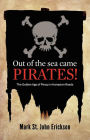 Out of the Sea Came Pirates!