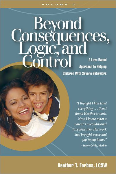 Beyond Consequences, Logic, And Control, Volume 2: A Love Based ...