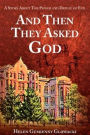 And Then They Asked God
