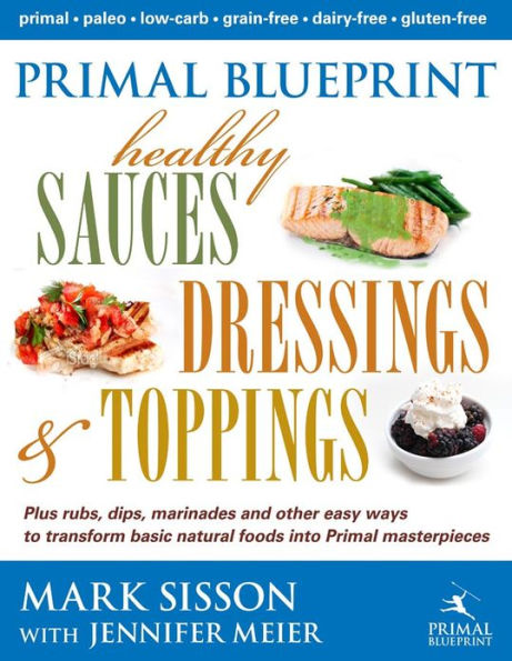 Primal Blueprint Healthy Sauces, Dressings and Toppings