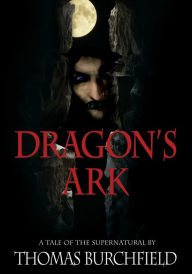 Title: Dragon's Ark, Author: Thomas Burchfield