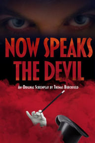 Title: Now Speaks the Devil, Author: Thomas Burchfield