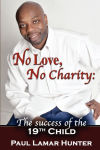 Alternative view 2 of No Love, No Charity: The Success of the 19th Child