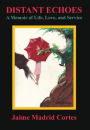 Distant Echoes: A Memoir of Life, Love, and Service