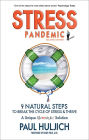 Stress Pandemic: 9 Natural Steps to Break the Cycle of Stress