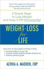 Weight Loss for Life: Three Simple Steps to Lose Weight and Keep it off Permanently!