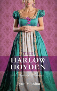 Title: The Harlow Hoyden: A Regency Romance, Author: Lynn Messina