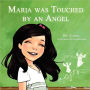 Maria was Touched by an Angel