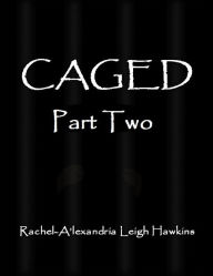 Caged Part Two
