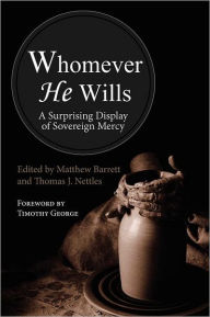 Title: Whomever He Wills, Author: Matthew M Barrett