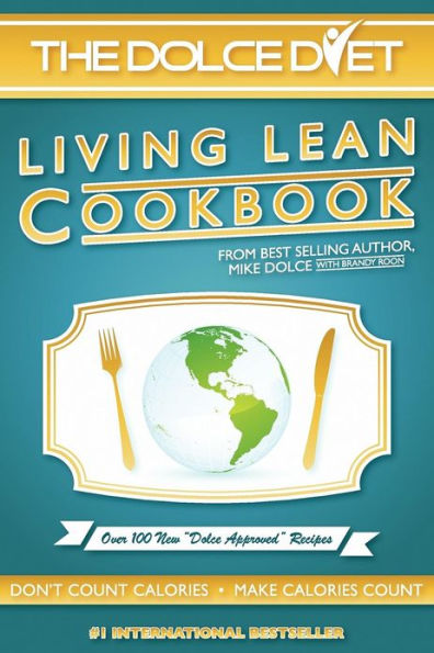 The Dolce Diet LIVING LEAN COOKBOOK