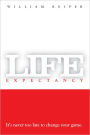 Life Expectancy: It's Never Too Late to Change Your Game