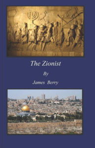 Title: The Zionist, Author: James Berry Sir