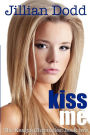 Kiss Me (The Keatyn Chronicles Series #2)