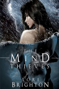 Title: The Mind Thieves, Author: Lori Brighton