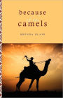Because of the Camels