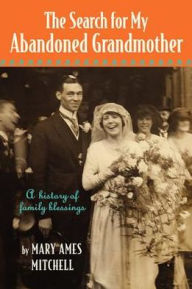 The Search for My Abandoned Grandmother