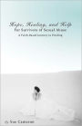 Hope, Healing, and Help for Survivors of Sexual Abuse