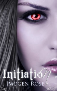Title: Initiation, Author: Imogen Rose