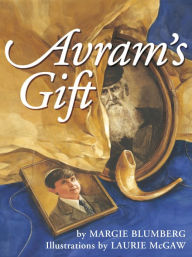 Title: Avram's Gift, Author: Margie Blumberg