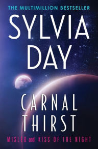Title: Carnal Thirst: Misled & Kiss of the Night, Author: Sylvia Day