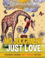 No Judgement. Just Love.: Coloring Journal Right Handed