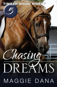 Title: Chasing Dreams, Author: Maggie Dana