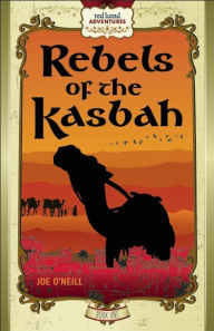 Title: Rebels of the Kasbah (Red Hand Series #1), Author: Joe O'Neill
