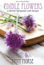 Edible Flowers: A Kitchen Companion