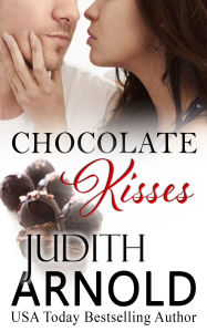 Title: Chocolate Kisses, Author: Judith Arnold