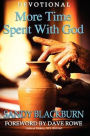 More Time Spent With God