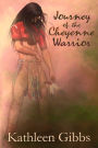 Journey of the Cheyenne Warrior