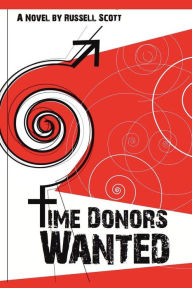 Title: Time Donors Wanted, Author: Russell Scott