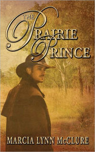 Title: The Prairie Prince, Author: Marcia Lynn McClure