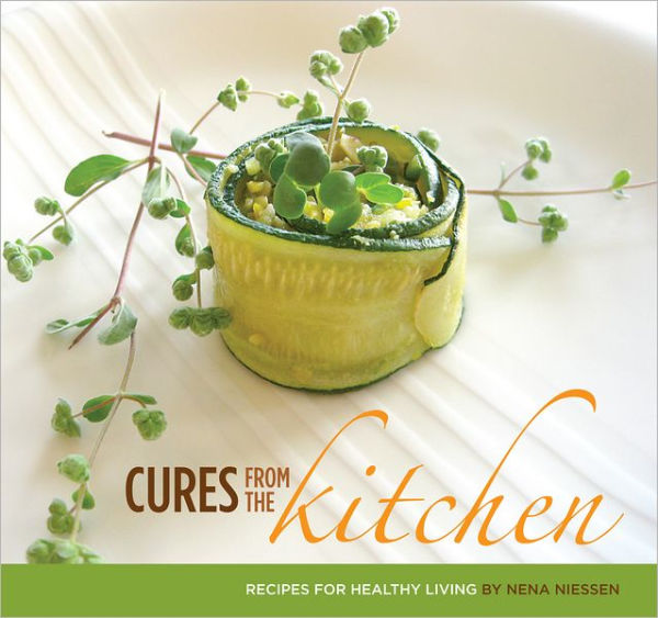 Cures from the kitchen, recepies for healthy living