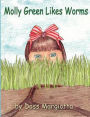 Molly Green Likes Worms