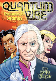 Title: Quantum Vibe Volume 3: Seamus, Author: Scott Bieser