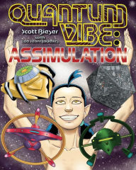 Title: Quantum Vibe: Assimulation, Author: Scott Bieser