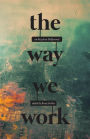 The Way We Work: On the Job in Hollywood