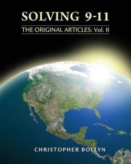 Title: Solving 9-11: The Original Articles: Volume II, Author: Christopher Lee Bollyn