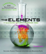 The Elements: An Illustrated History of the Periodic Table