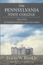 The Pennsylvania State College 1853-1932: Interpretation and Record