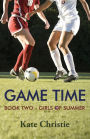 Game Time: Book Two of Girls of Summer
