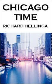 Title: Chicago Time, Author: Richard Hellinga