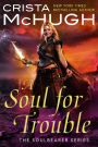 A Soul For Trouble (The Soulbearer Series, #1)
