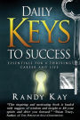 Daily Keys to Success: Essentials for a Thriving Career and Life